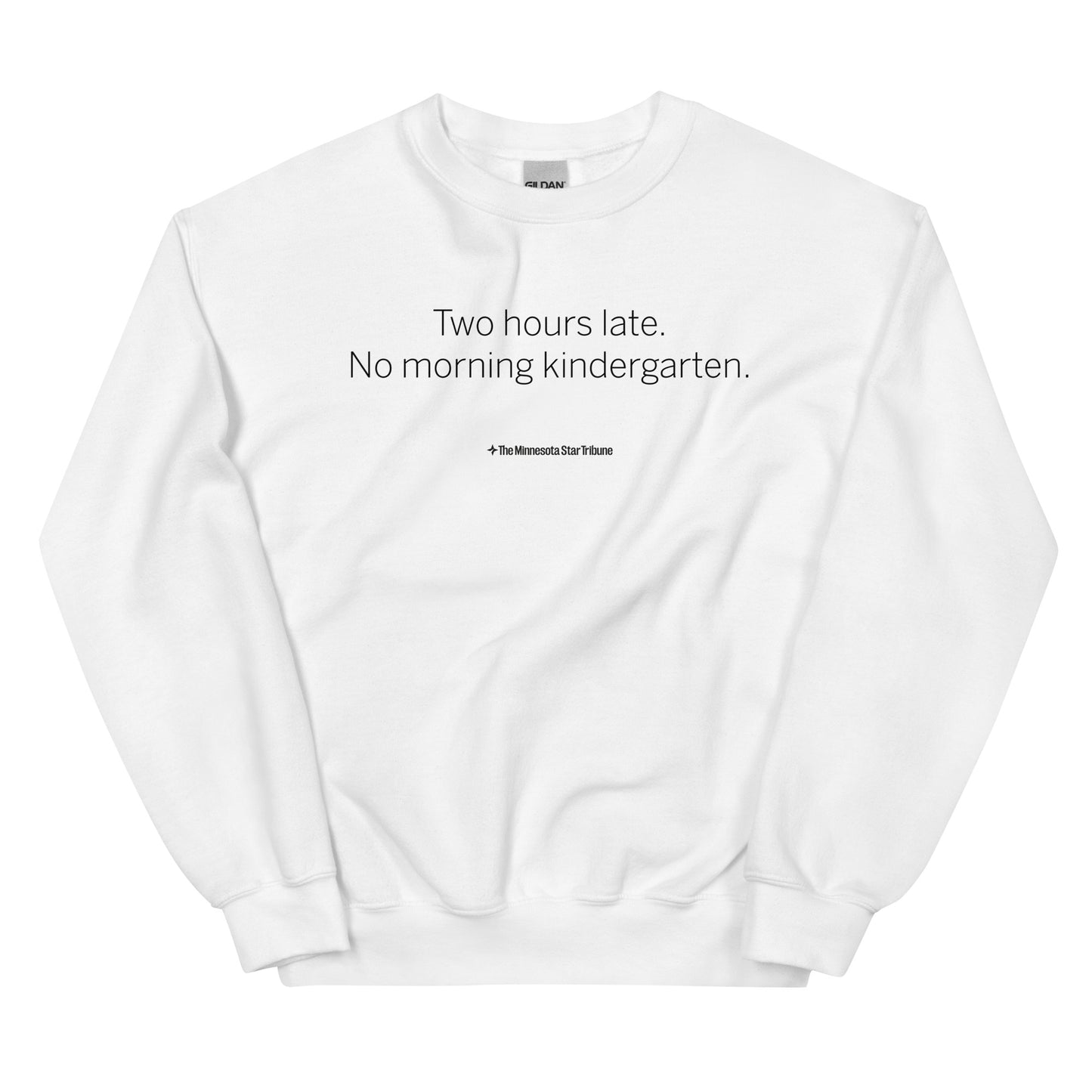 Two Hours Late Sweatshirt