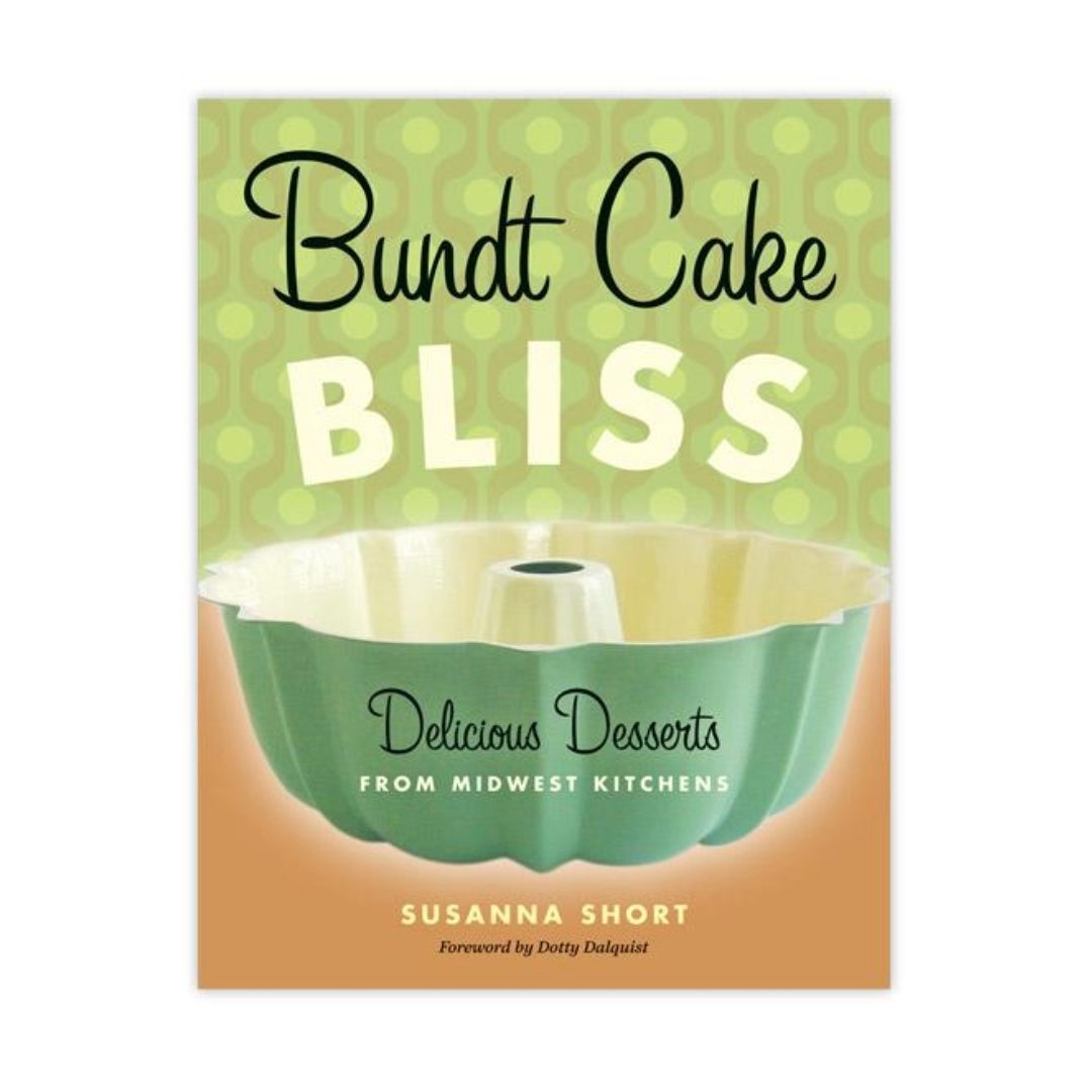 Bundt Cake Bliss: Delicious Desserts from Midwest Kitchens