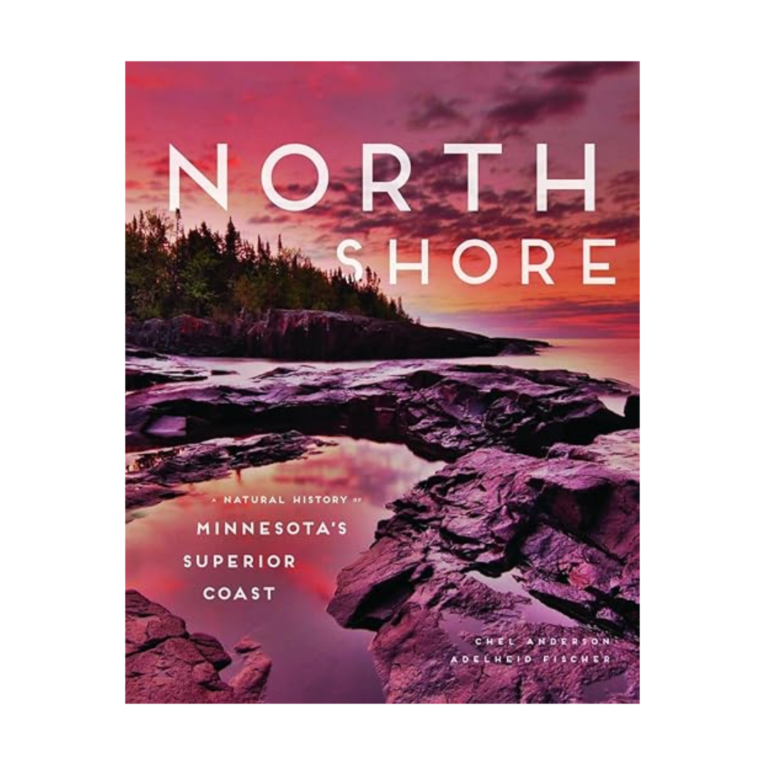 North Shore: A Natural History of Minnesota's Superior Coast