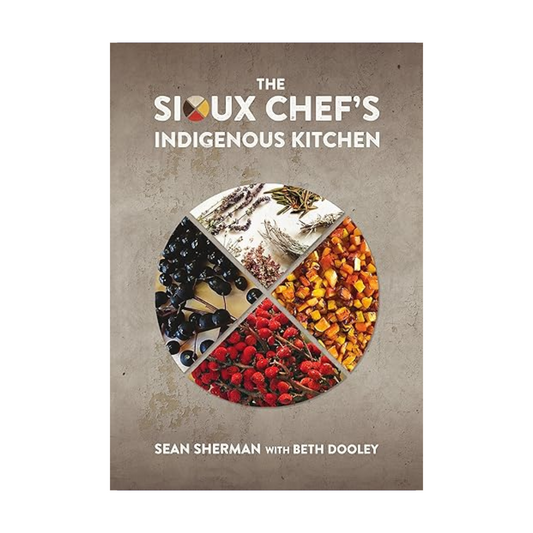 The Sioux Chef's Indigenous Kitchen