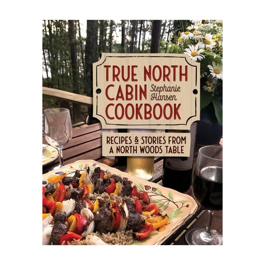 True North Cabin Cookbook