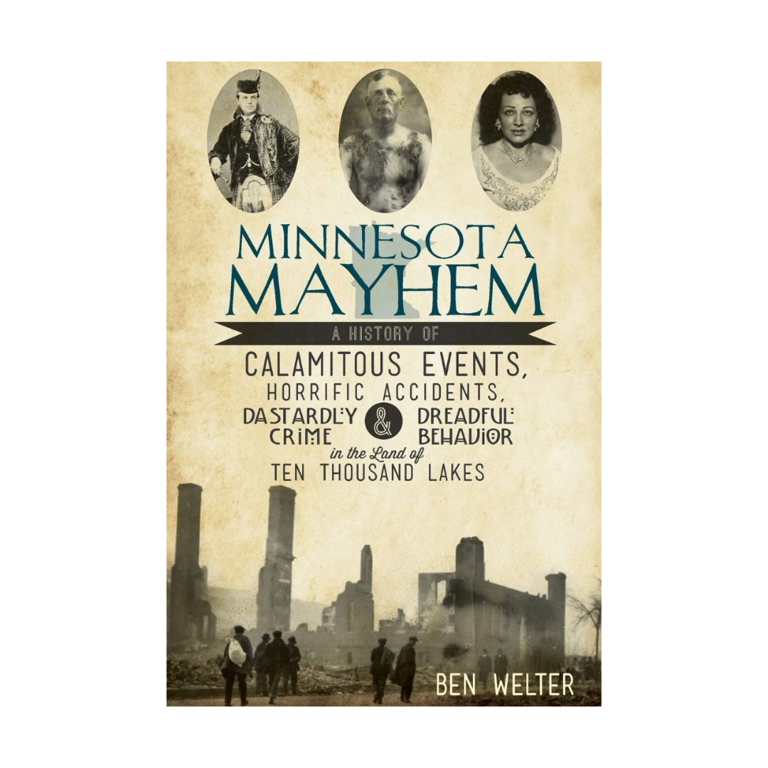 Book cover of 'Minnesota Mayhem' featuring historical photos and a silhouette of a cityscape.