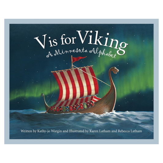 V is for Viking: A Minnesota Alphabet