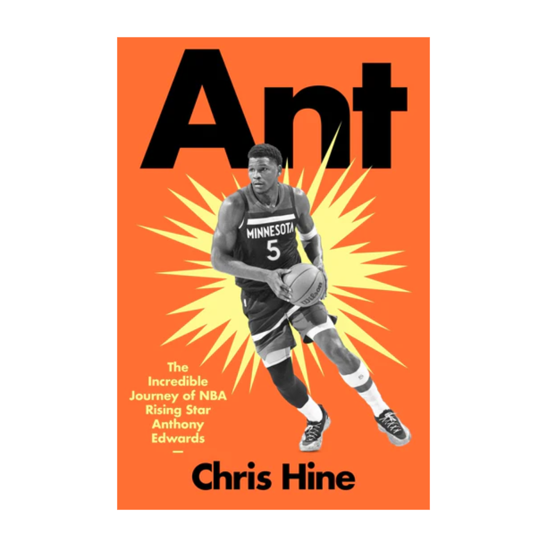 Ant by Chris Hine book cover featuring NBA star Anthony Edwards dribbling in a Timberwolves uniform with bold orange design.