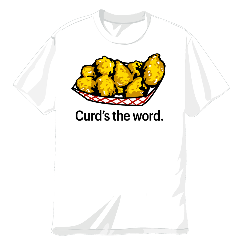 Curd's the Word T-Shirt