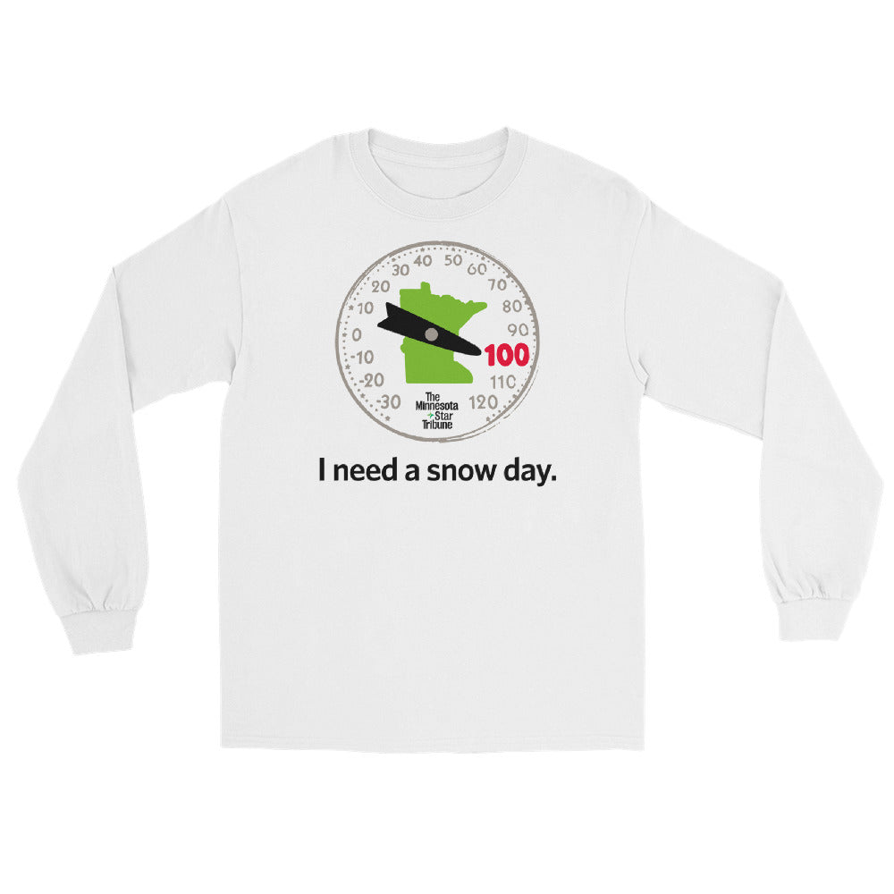 I Need A Snow Day Long Sleeve Shirt