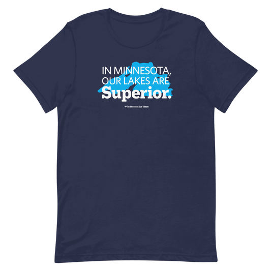 Our Lakes Are Superior T-shirt