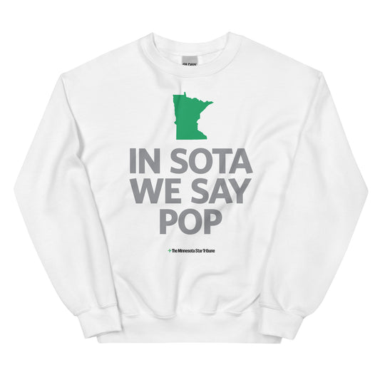 In Sota We Say Pop Sweatshirt