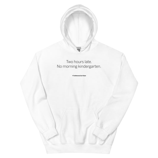 Two Hours Late Hoodie